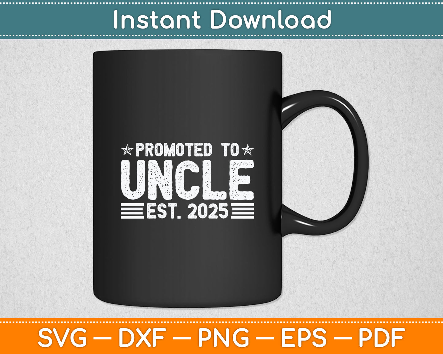Promoted To Uncle Est 2025 Uncle Baby Announcement Svg Digital Cutting File