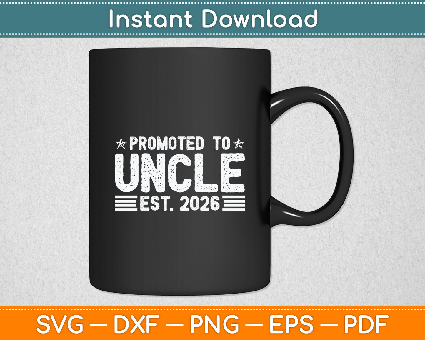 Promoted To Uncle Est 2026 Uncle Baby Announcement Svg Digital Cutting File