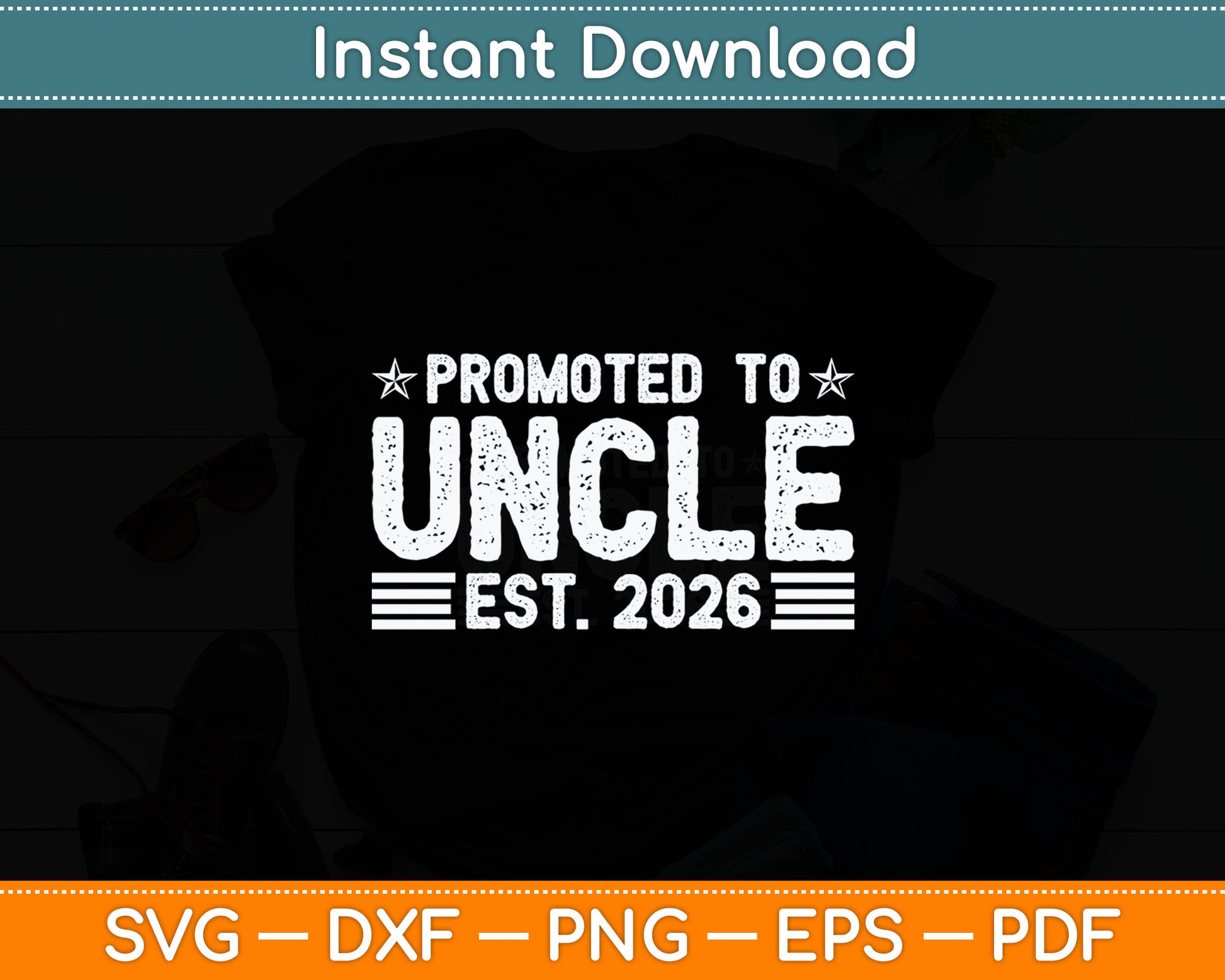 Promoted To Uncle Est 2026 Uncle Baby Announcement Svg Digital Cutting File