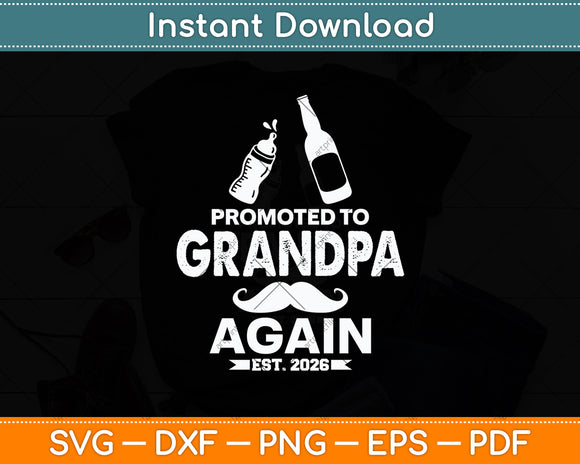 Promoted to Grandpa Again Est 2026 Pregnancy Announcement Svg Digital Cutting File