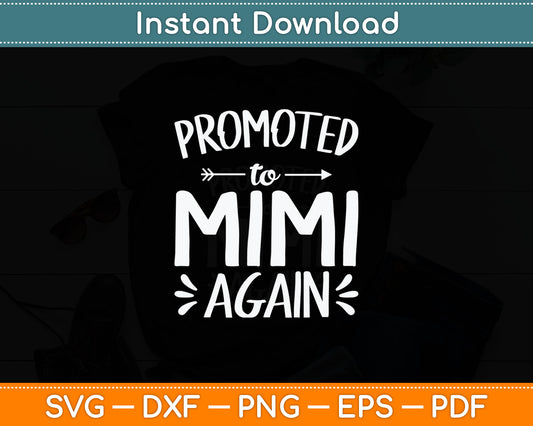 Promoted to Mimi Again New Nana Granny To Be Gigi Grandma Svg Digital Cutting File