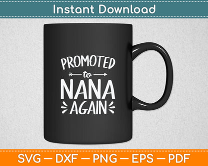 Promoted to Nana Again New Mimi Granny To Be Gigi Grandma Svg Digital Cutting File