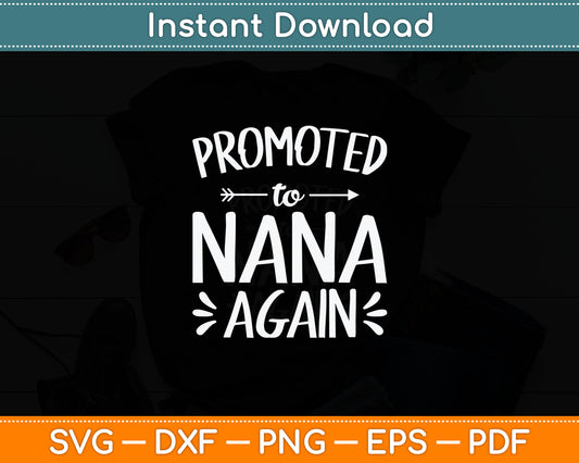 Promoted to Nana Again New Mimi Granny To Be Gigi Grandma Svg Digital Cutting File
