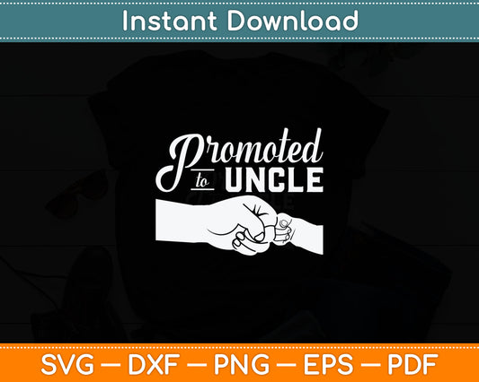 Promoted To Uncle Baby Announcement Svg Digital Cutting File