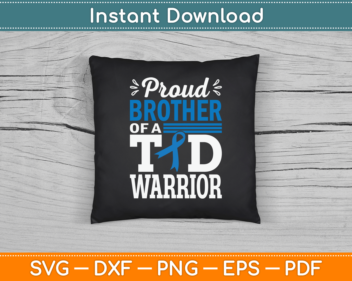 Proud Brother Of A T1D Warrior Diabetes Awareness Type 1 SVG Digital Cutting File