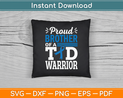 Proud Brother Of A T1D Warrior Diabetes Awareness Type 1 SVG Digital Cutting File