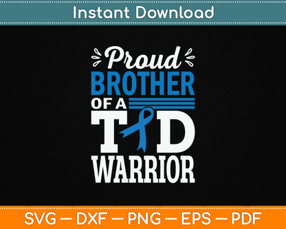 Proud Brother Of A T1D Warrior Diabetes Awareness Type 1 SVG Digital Cutting File