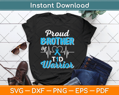 Proud Brother Of A T1D Warrior Diabetic Diabetes Awareness SVG Digital Cutting File