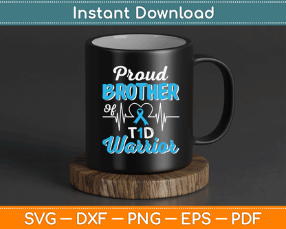 Proud Brother Of A T1D Warrior Diabetic Diabetes Awareness SVG Digital Cutting File