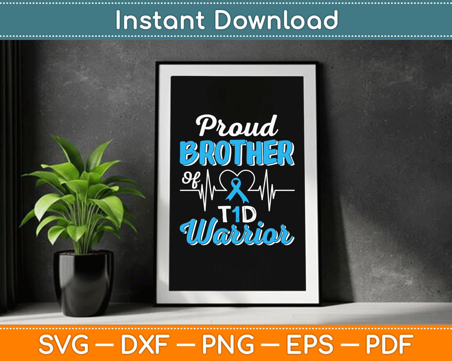 Proud Brother Of A T1D Warrior Diabetic Diabetes Awareness SVG Digital Cutting File