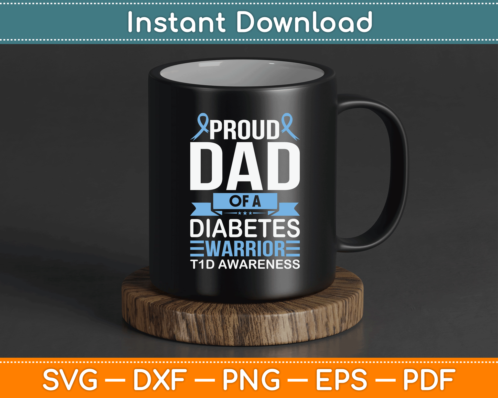 Proud Dad Of A Diabetes Warrior T1D Awareness Type 1 SVG Digital Cutting File