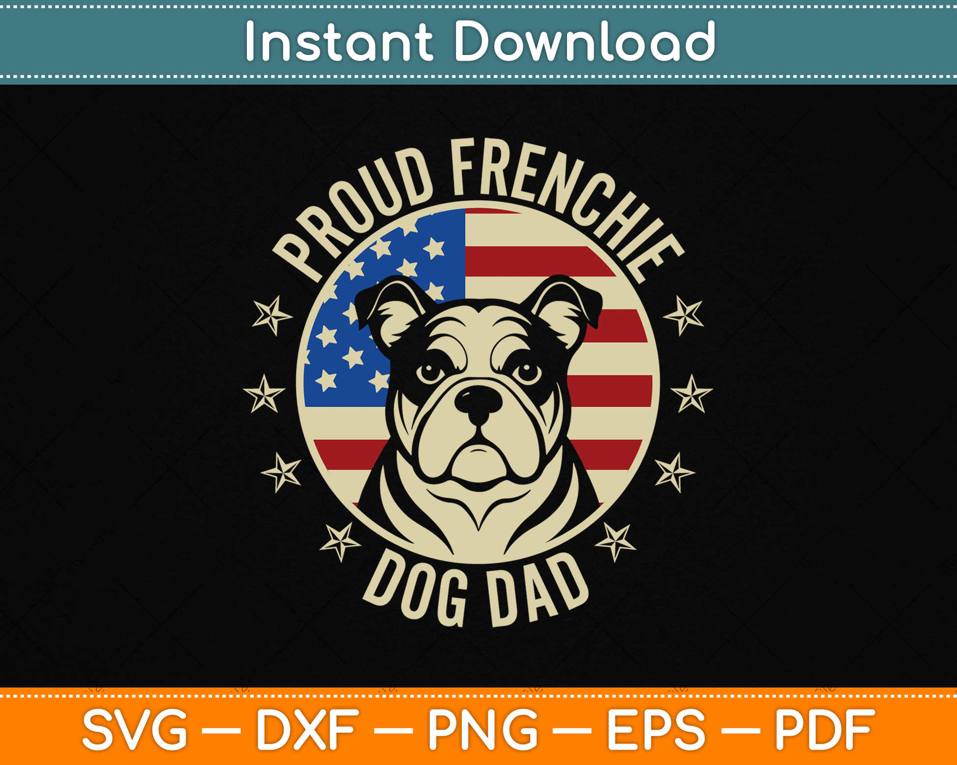 Proud Frenchie Dog Dad French Bulldog Lover SVG Digital Cutting File