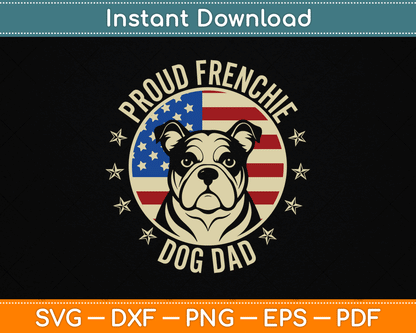 Proud Frenchie Dog Dad French Bulldog Lover SVG Digital Cutting File