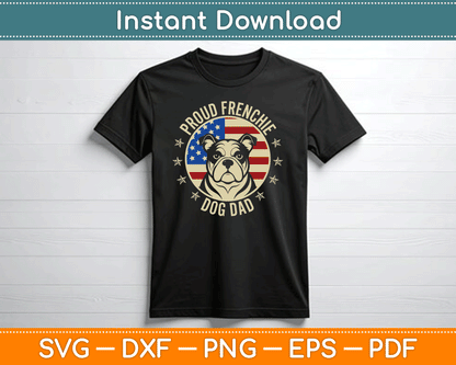 Proud Frenchie Dog Dad French Bulldog Lover SVG Digital Cutting File