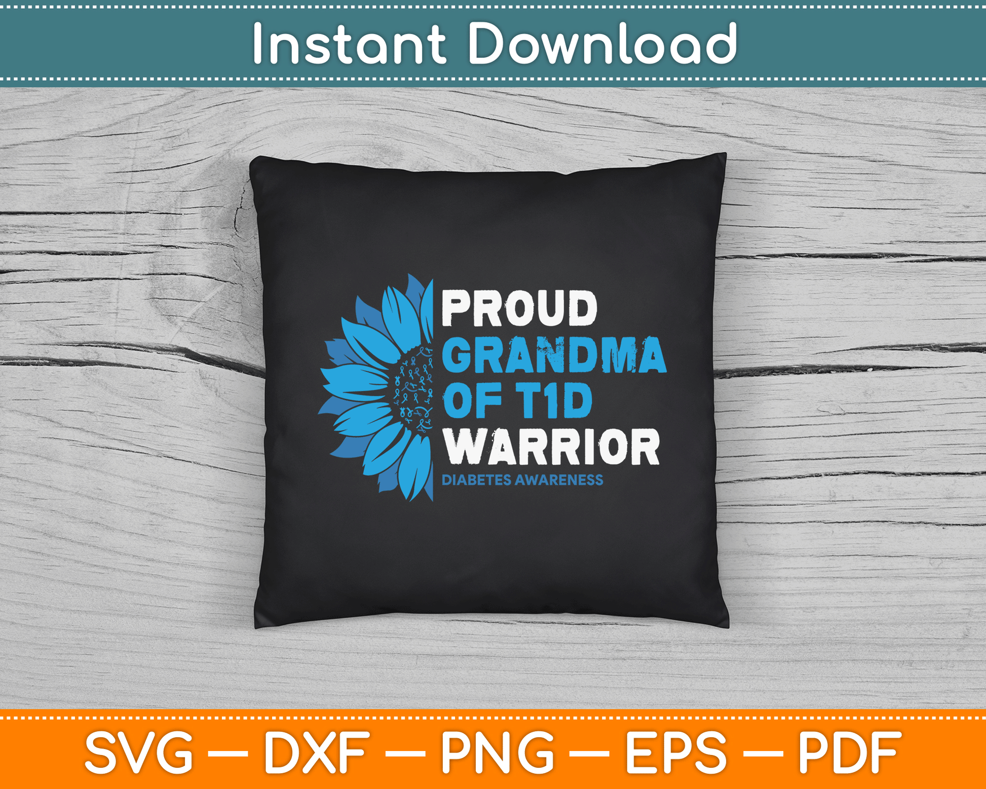 Proud Grandma Of A T1D Warrior Diabetic Diabetes Awareness SVG Digital Cutting File