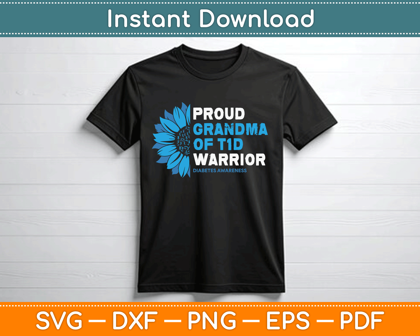 Proud Grandma Of A T1D Warrior Diabetic Diabetes Awareness SVG Digital Cutting File