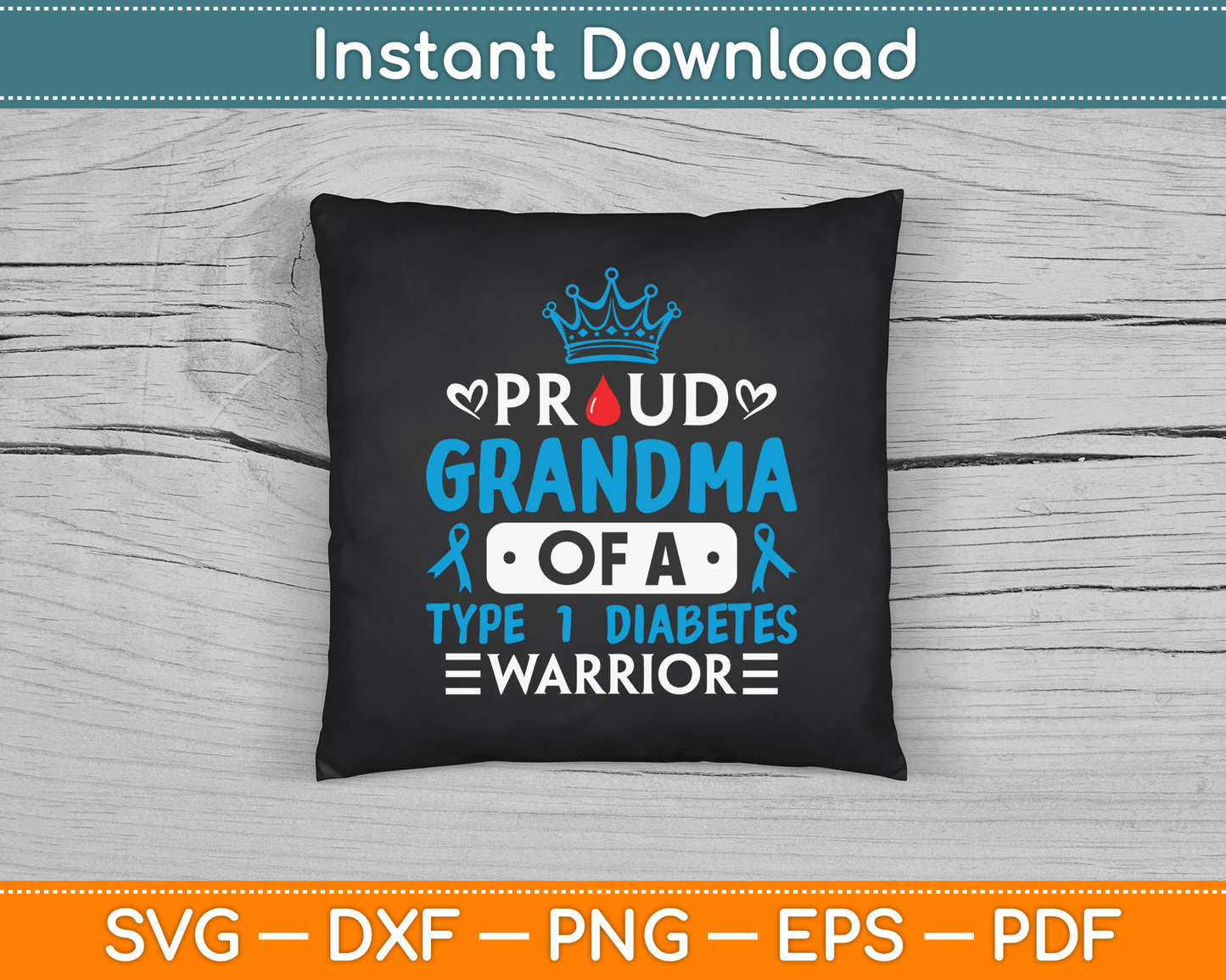 Proud Grandma Of A Type 1 Diabetes Warrior TD1 Diabetic SVG Digital Cutting File