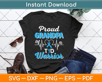 Proud Grandpa Of A T1D Warrior Diabetic Diabetes Awareness SVG Digital Cutting File
