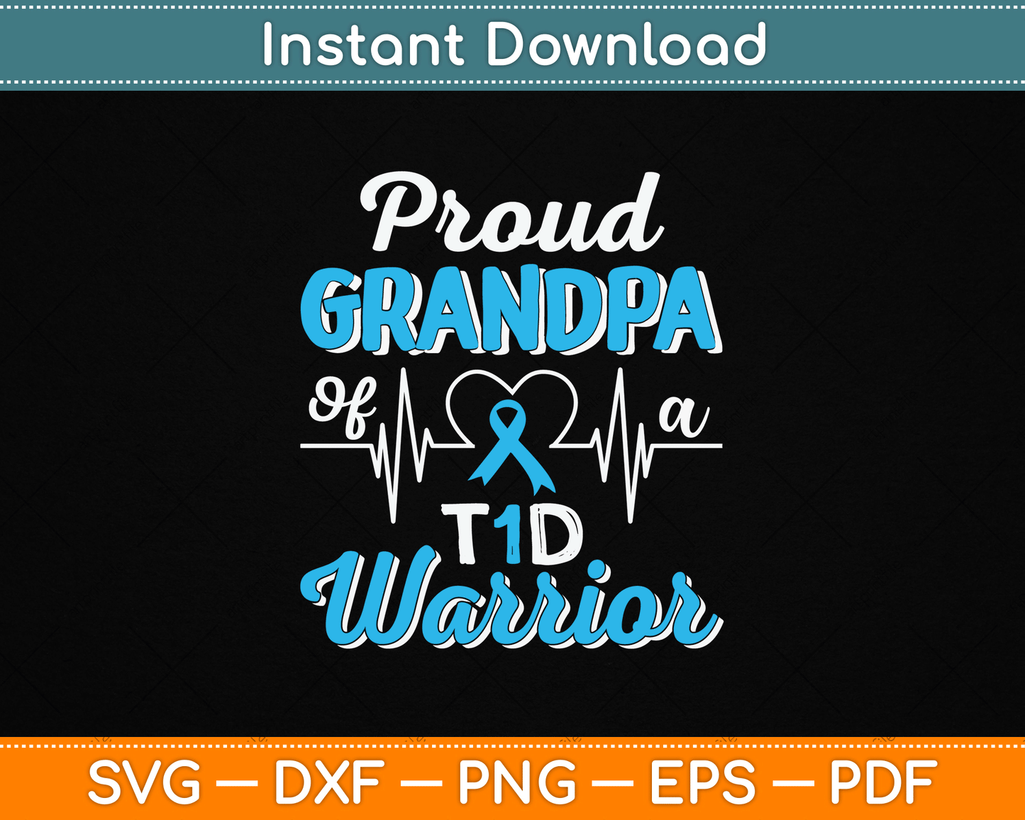 Proud Grandpa Of A T1D Warrior Diabetic Diabetes Awareness SVG Digital Cutting File