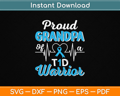 Proud Grandpa Of A T1D Warrior Diabetic Diabetes Awareness SVG Digital Cutting File