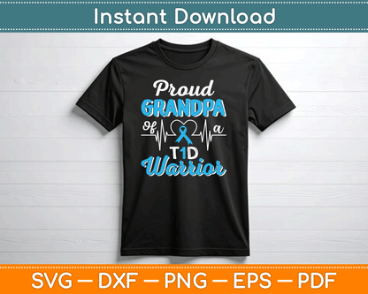 Proud Grandpa Of A T1D Warrior Diabetic Diabetes Awareness SVG Digital Cutting File