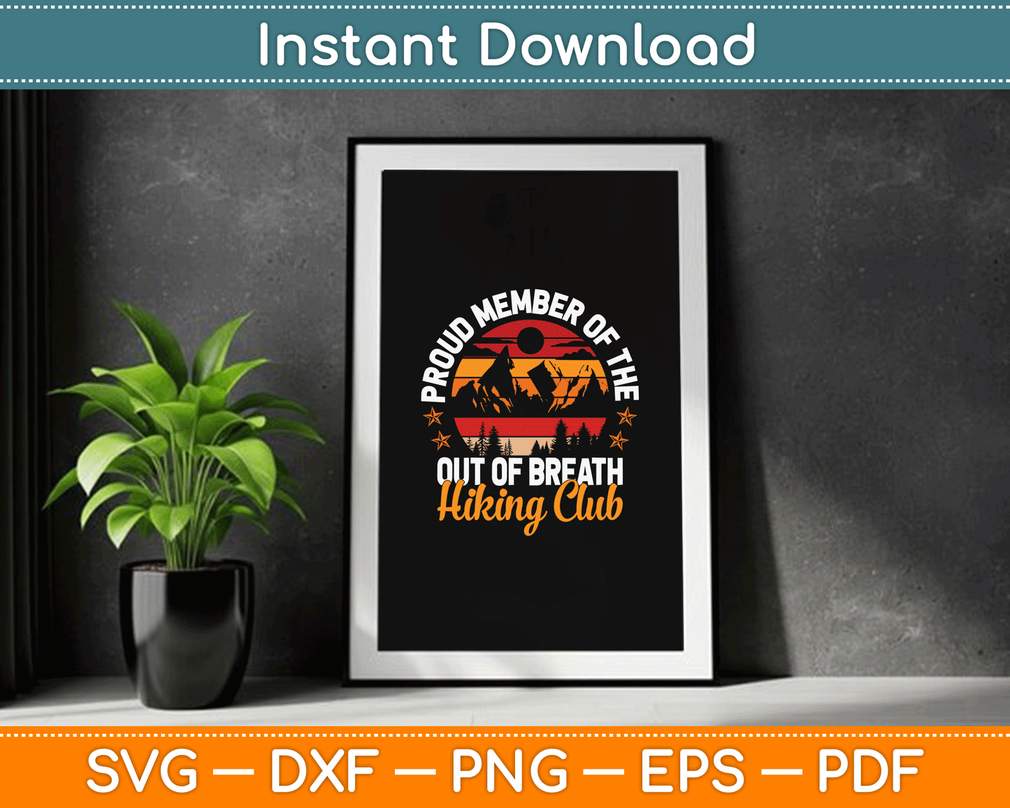 Proud Member Of Out Of Breath Hiking Club Mountain Hiker SVG Digital Cutting File