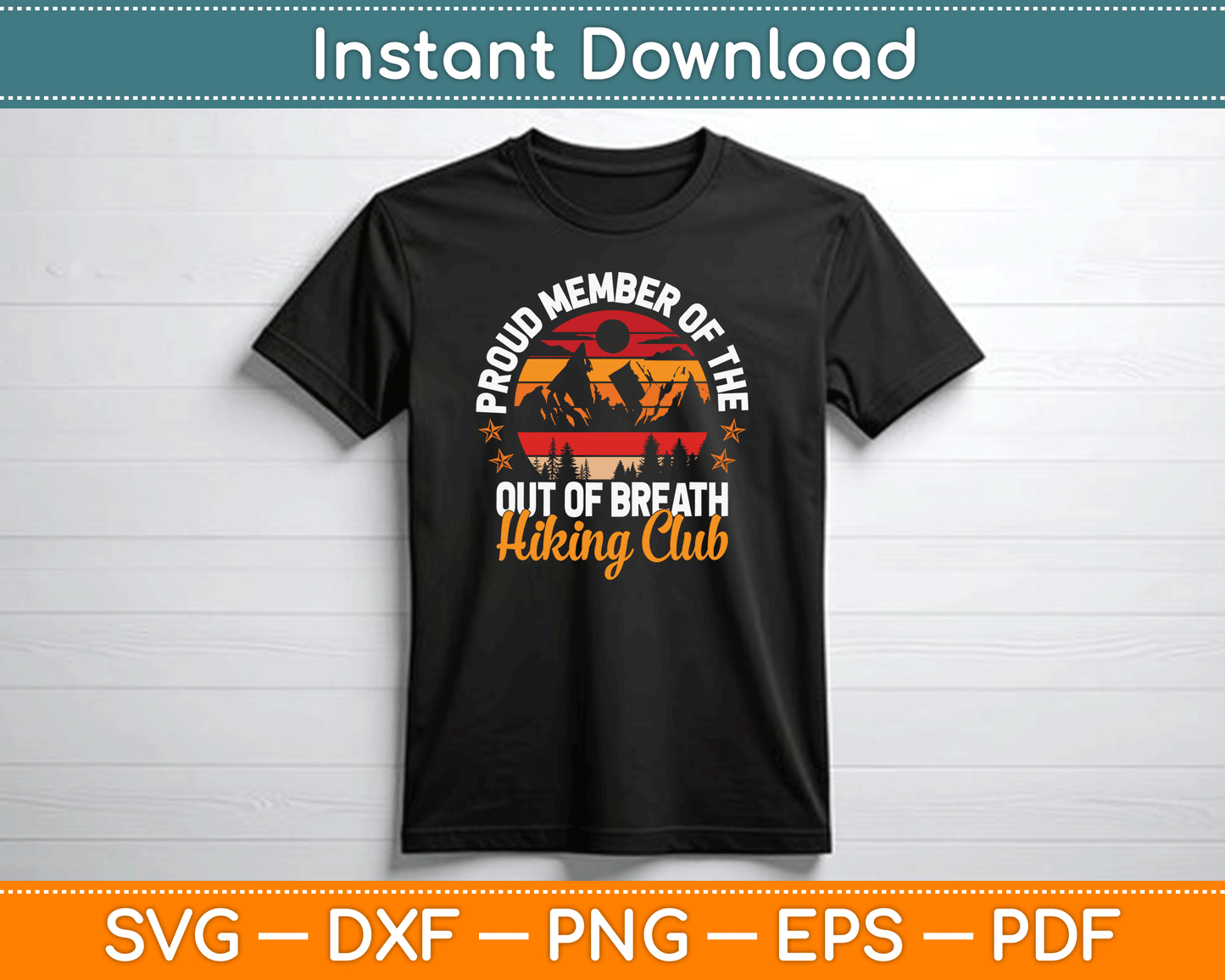 Proud Member Of Out Of Breath Hiking Club Mountain Hiker SVG Digital Cutting File