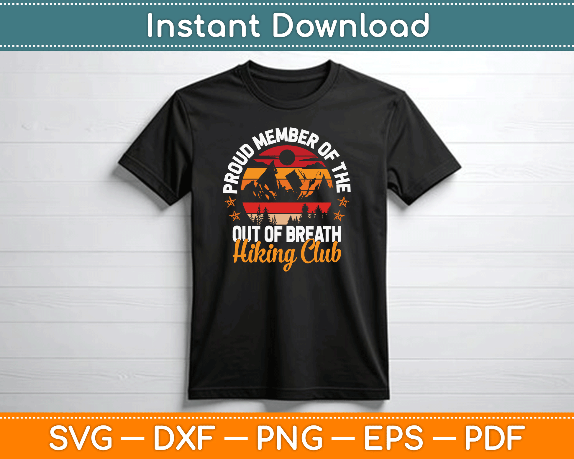 Proud Member Of Out Of Breath Hiking Club Mountain Hiker SVG Digital Cutting File