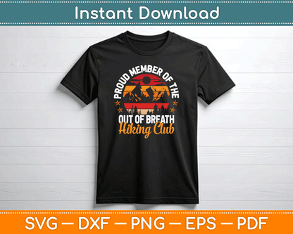 Proud Member Of Out Of Breath Hiking Club Mountain Hiker SVG Digital Cutting File