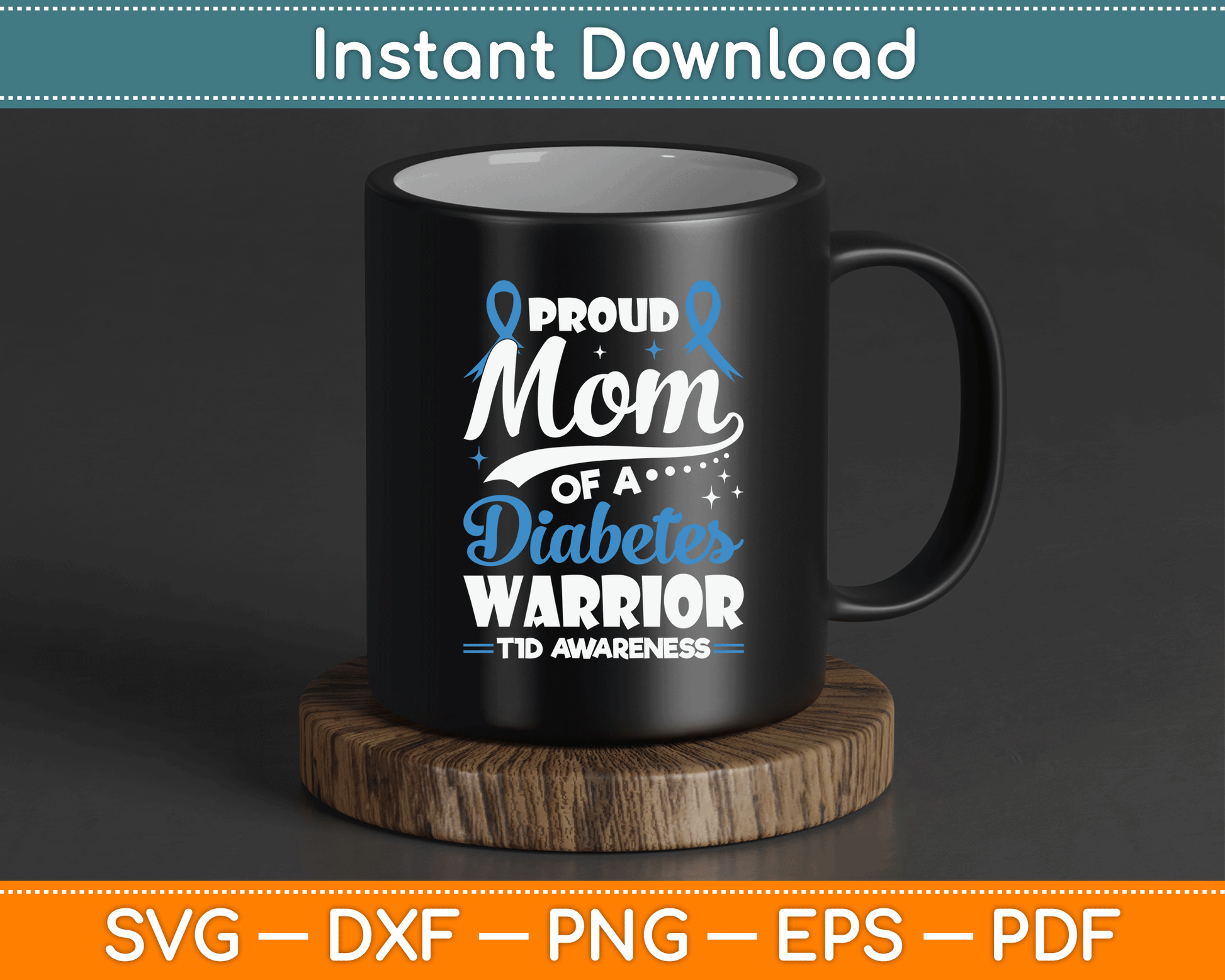 Proud Mom Of A Diabetes Warrior T1D Awareness Type 1 SVG Digital Cutting File