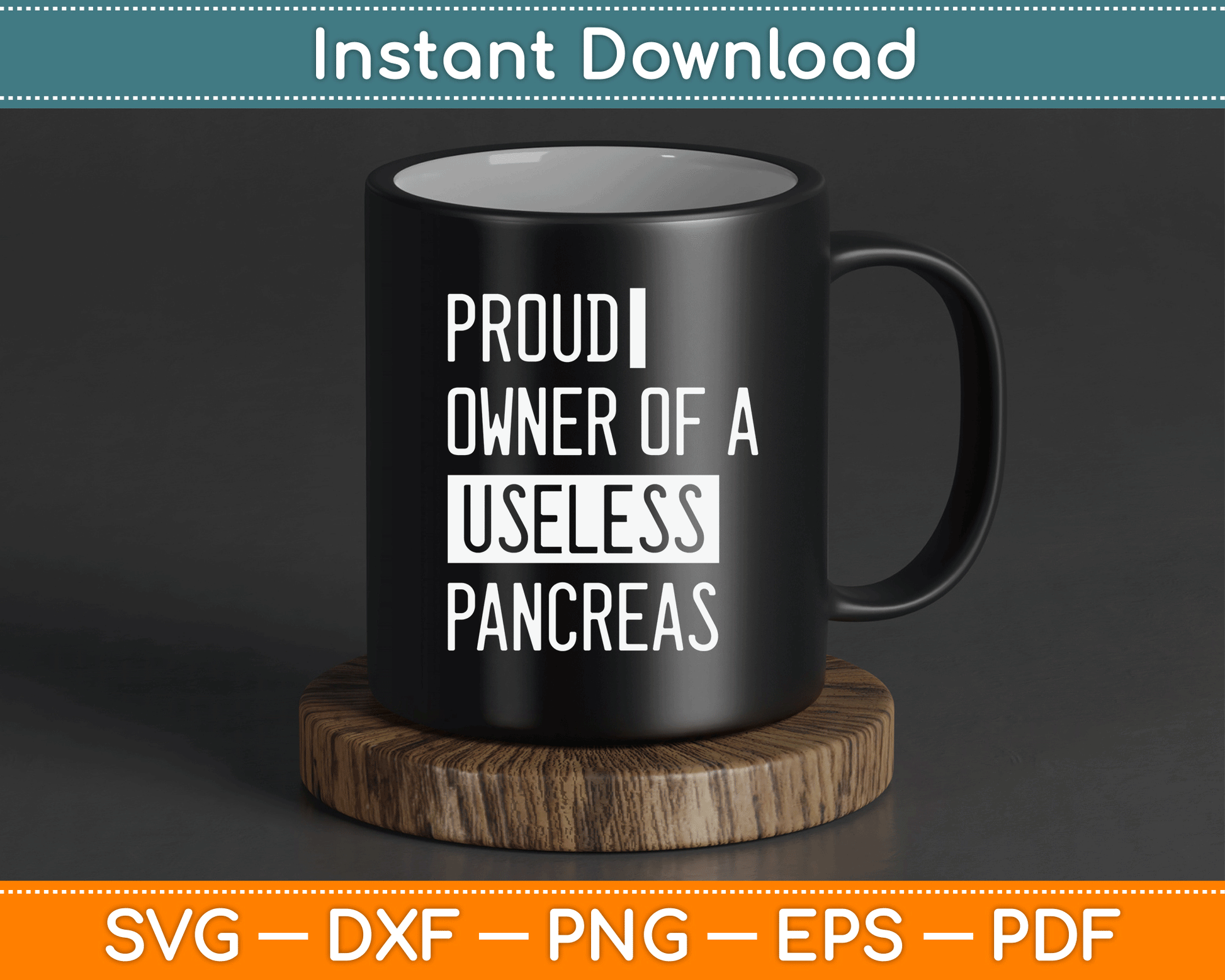 Proud Owner Of A Useless Pancreas Funny Diabetes SVG Digital Cutting File