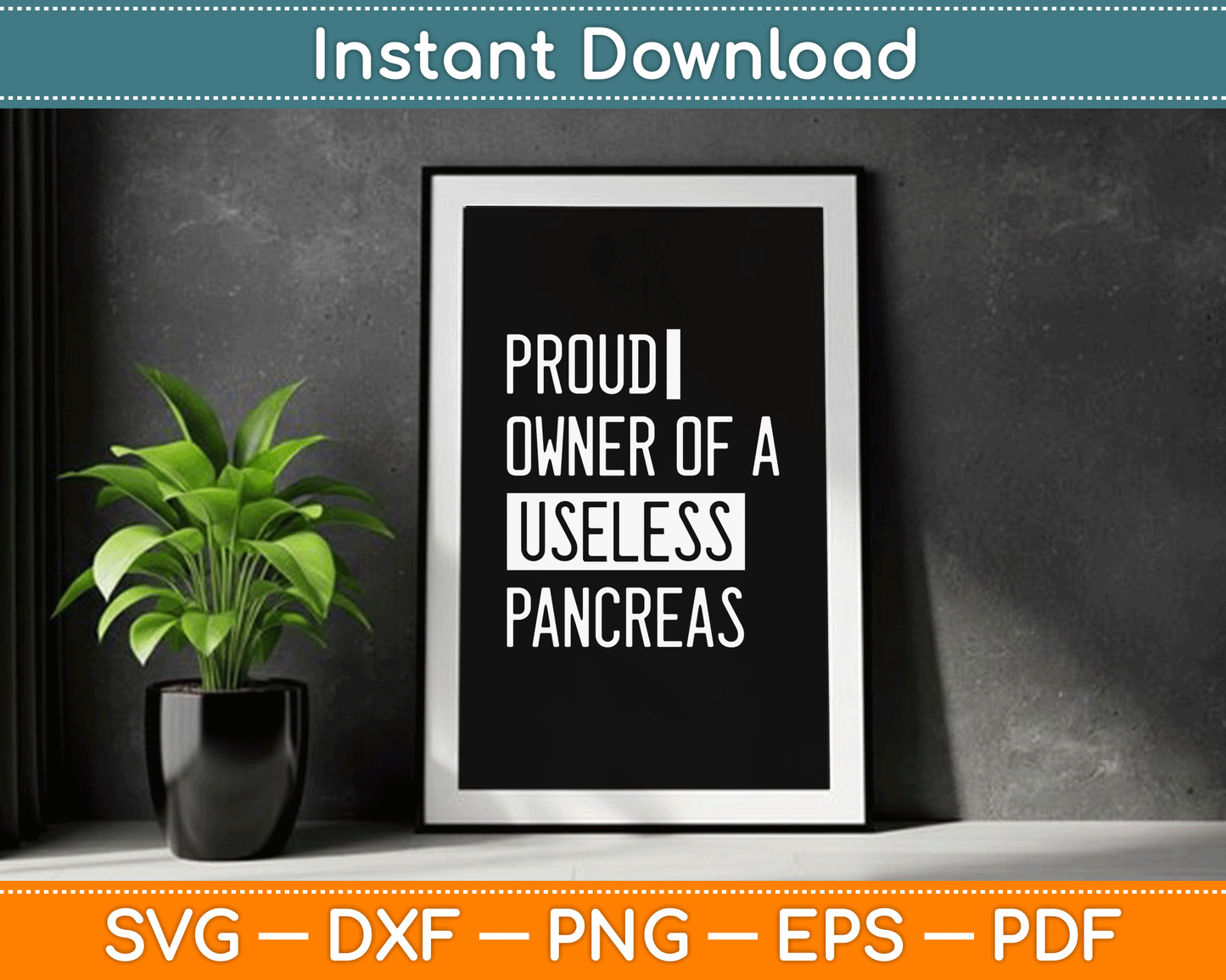 Proud Owner Of A Useless Pancreas Funny Diabetes SVG Digital Cutting File
