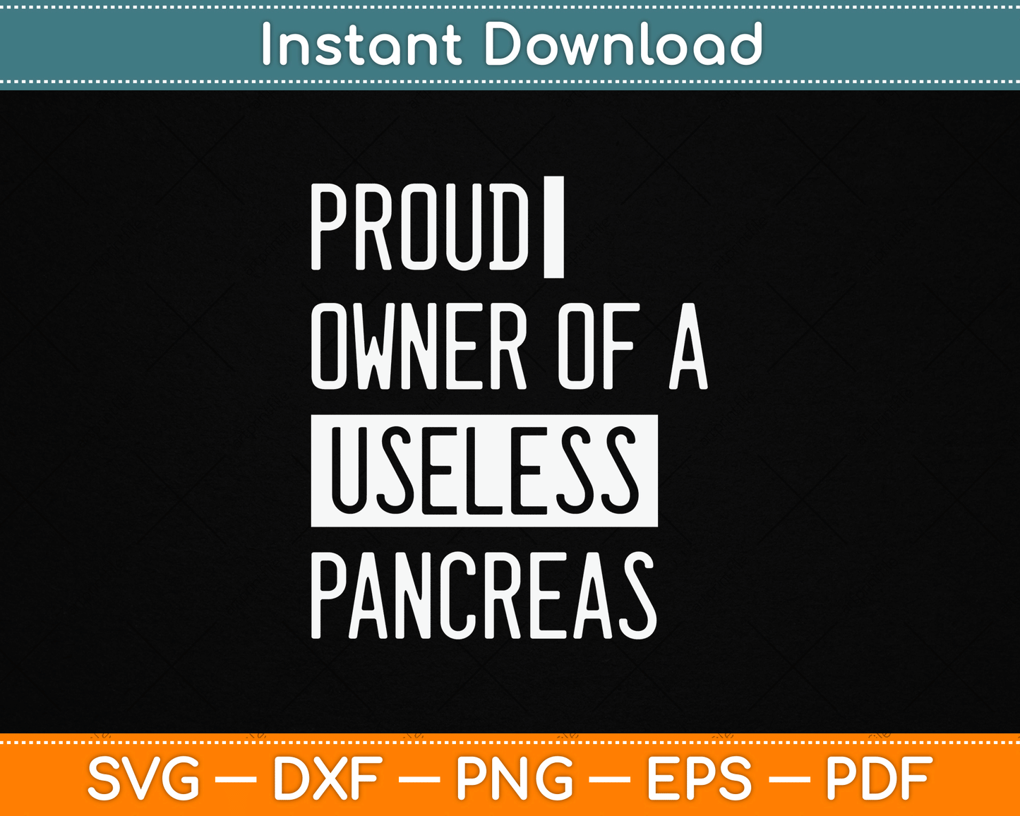 Proud Owner Of A Useless Pancreas Funny Diabetes SVG Digital Cutting File