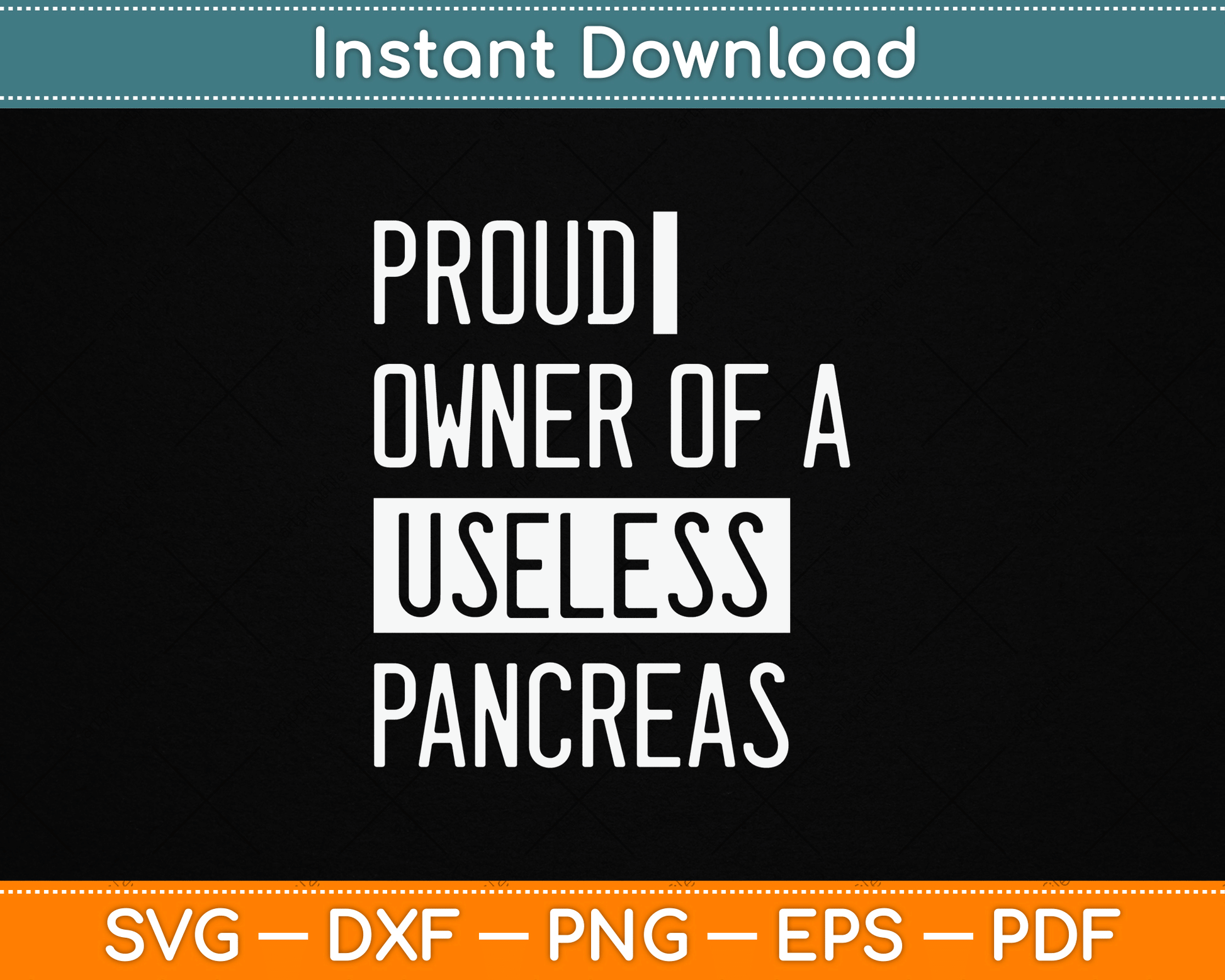Proud Owner Of A Useless Pancreas Funny Diabetes SVG Digital Cutting File