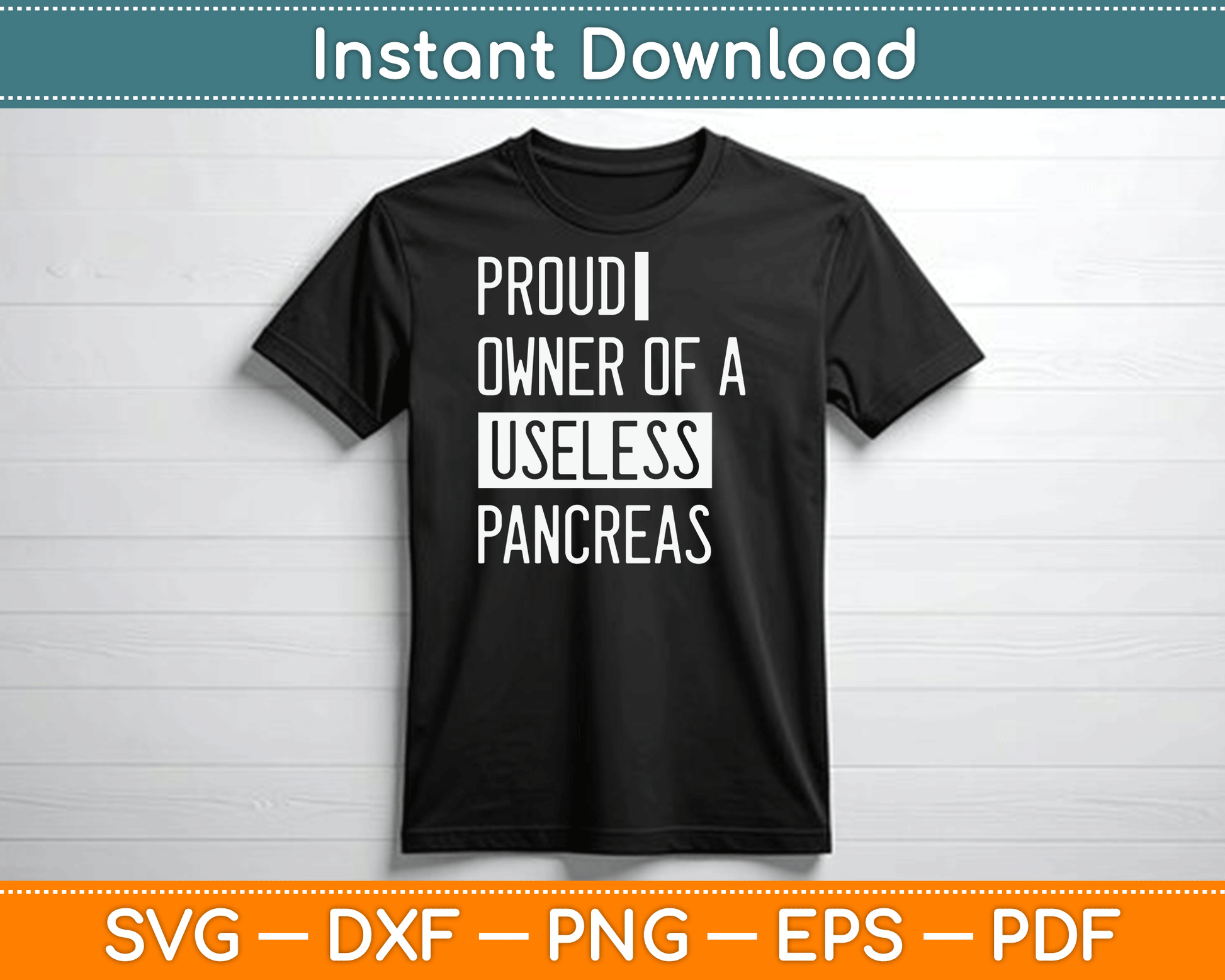 Proud Owner Of A Useless Pancreas Funny Diabetes SVG Digital Cutting File