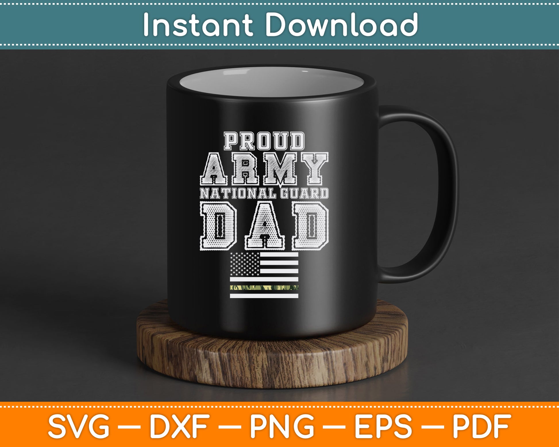 Proud Army National Guard Dad American Flag 4th of July SVG Digital Cutting File