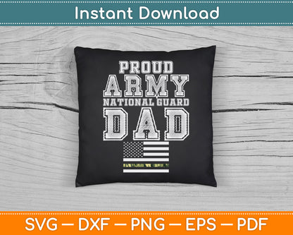 Proud Army National Guard Dad American Flag 4th of July SVG Digital Cutting File