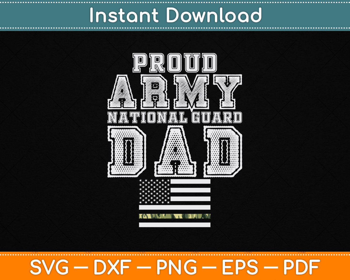 Proud Army National Guard Dad American Flag 4th of July SVG Digital Cutting File