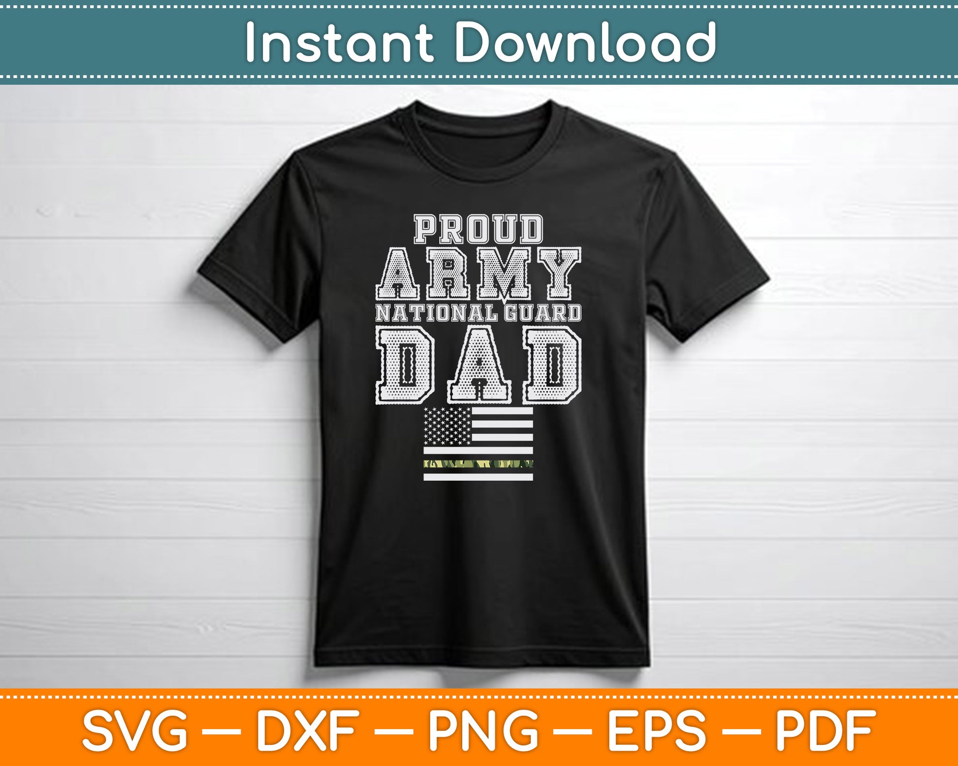 Proud Army National Guard Dad American Flag 4th of July SVG Digital Cutting File