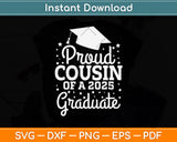 Proud Cousin Of A 2025 Graduate Svg Digital Cutting File