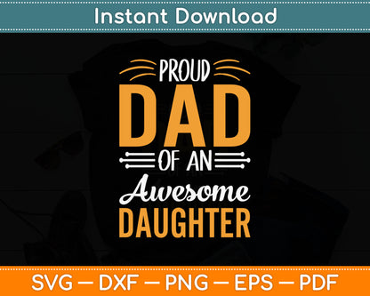Proud Dad Of An Awesome Daughter Svg Digital Cutting File