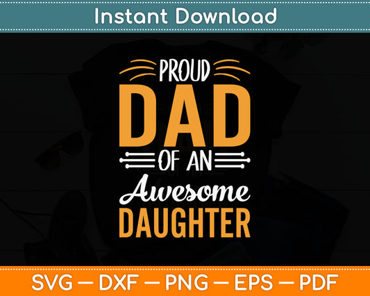 Proud Dad Of An Awesome Daughter Svg Digital Cutting File