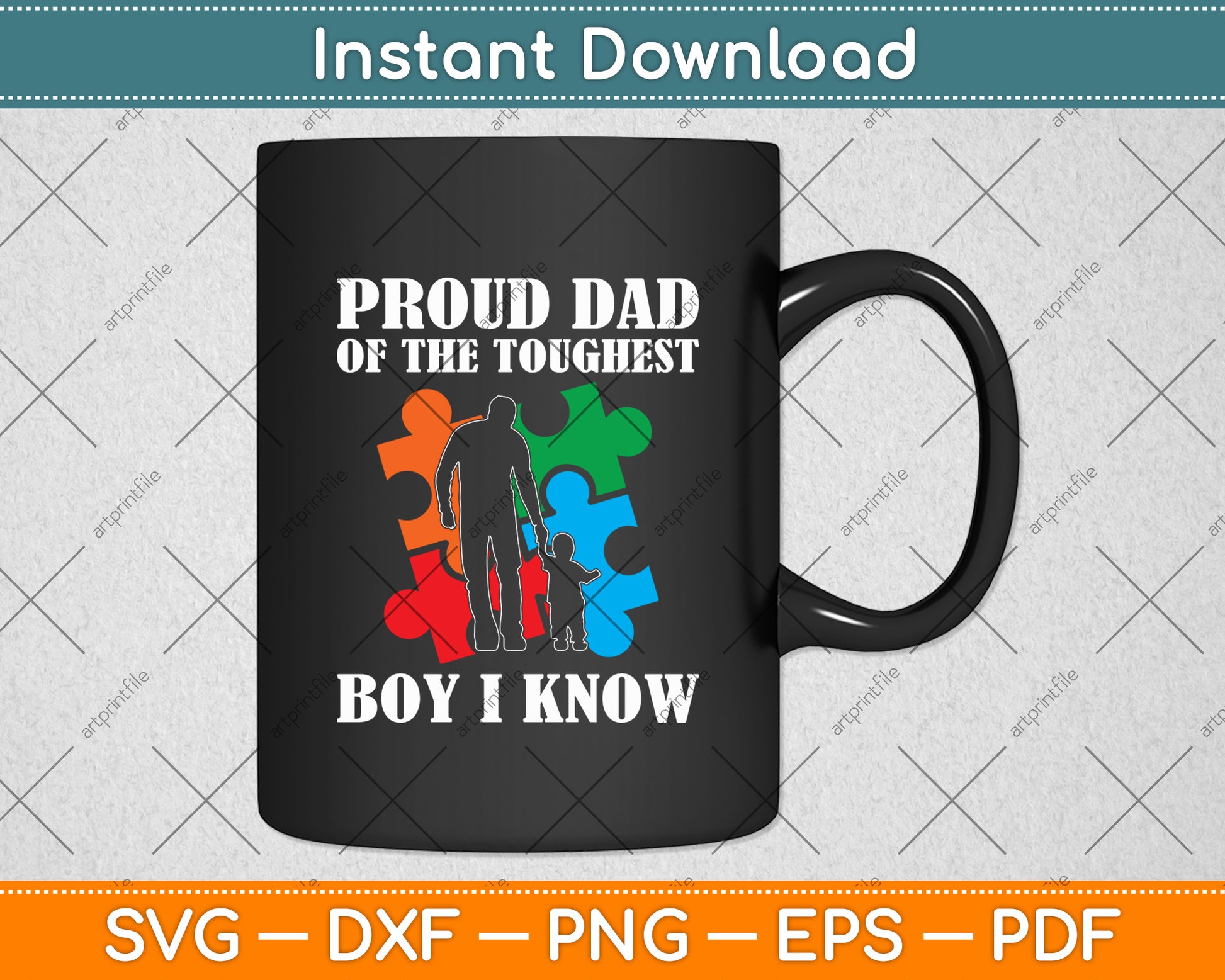 Proud Dad Of The Toughest Boy I Know - Autism Dad Support Svg Digital Cutting File