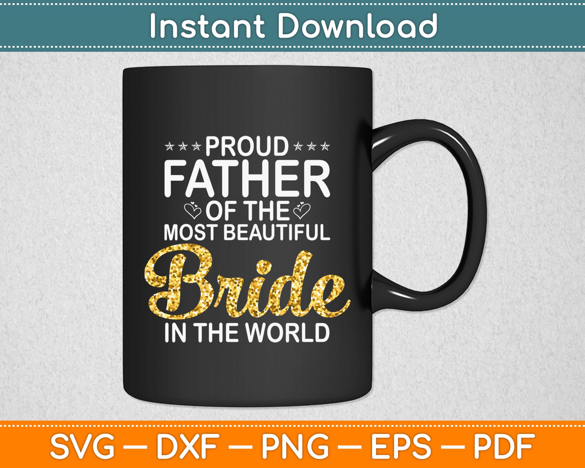 Proud Father of The Most Beautiful Bride Daughter Wedding Svg Digital Cutting File