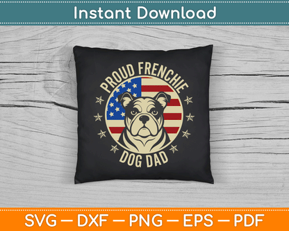 Proud Frenchie Dog Dad French Bulldog Lover SVG Digital Cutting File