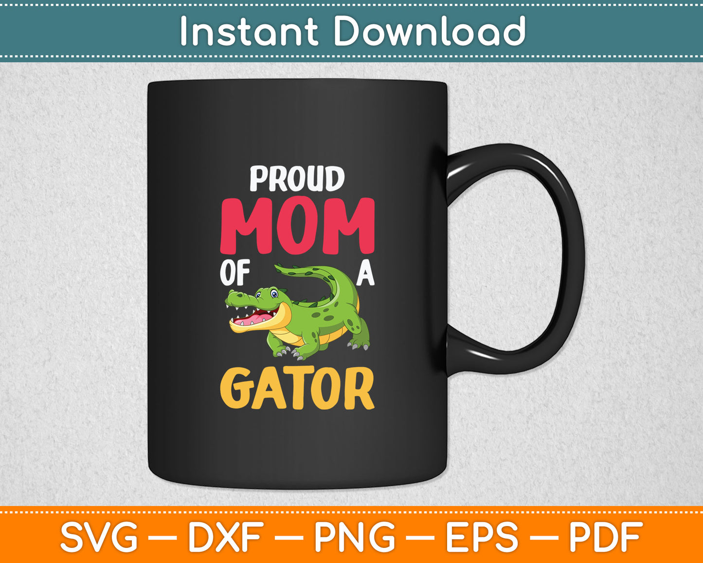 Proud Gator Mom Crocodile Costume Alligator Svg Digital Cutting File