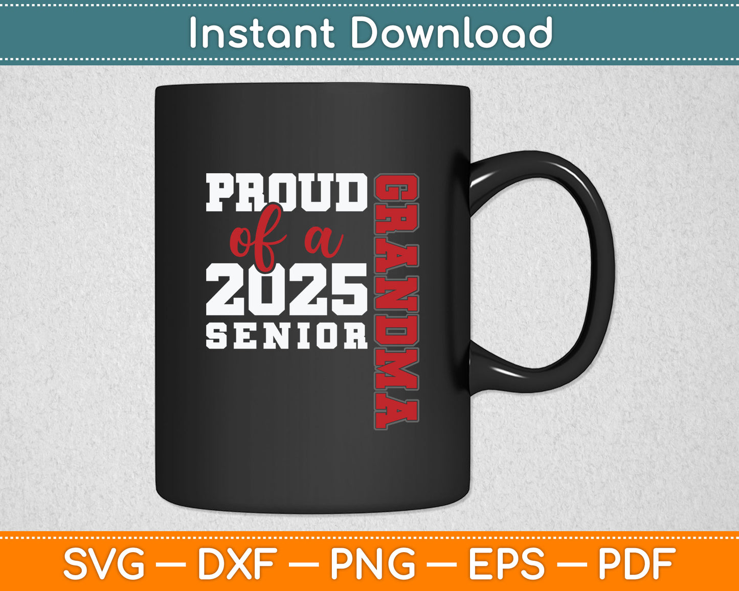 Proud Grandma Of A Class Of 2025 Senior Graduation Svg Digital Cutting File