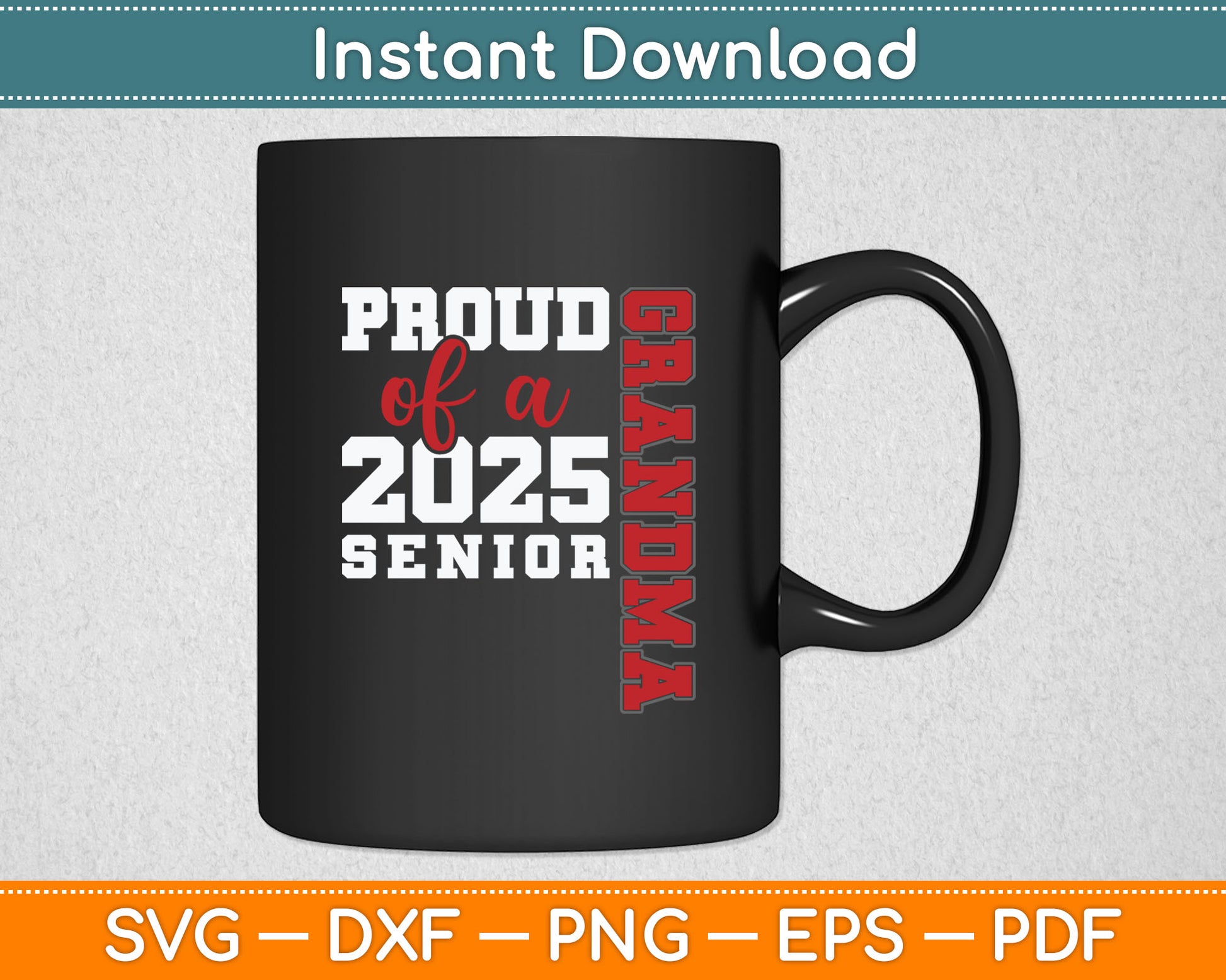 Proud Grandma Of A Class Of 2025 Senior Graduation Svg Digital Cutting File