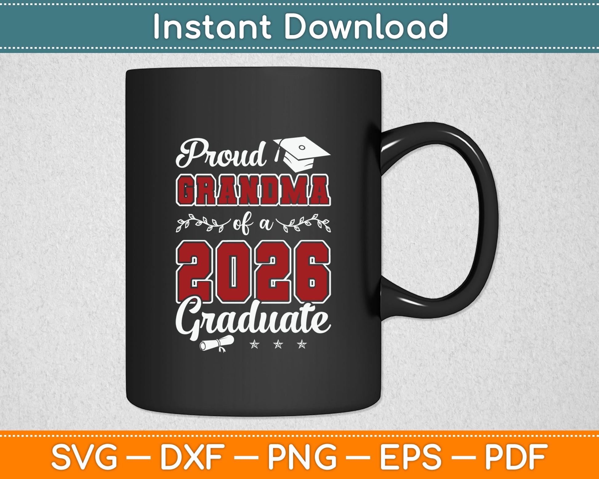 Proud Grandma Of A Class Of 2026 Graduate For Graduation Svg Digital Cutting File