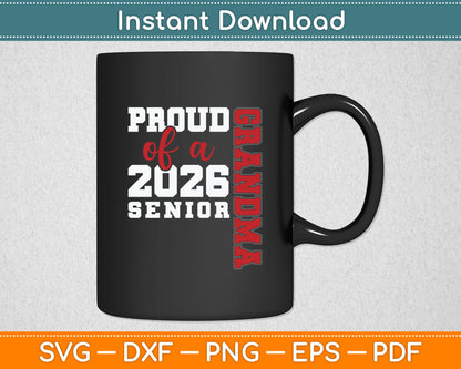 Proud Grandma Of A Class Of 2026 Senior Graduation Svg Digital Cutting File